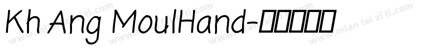 Kh Ang MoulHand字体转换
